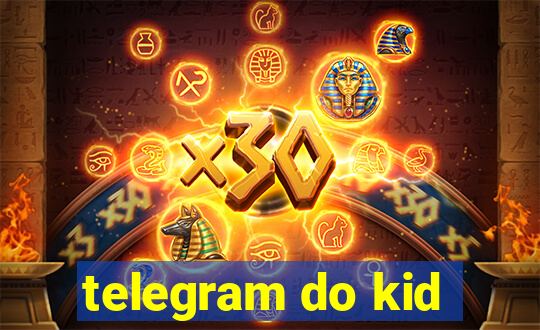 telegram do kid